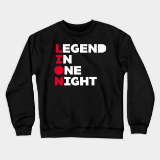 LION Legend In One Night Crewneck Sweatshirt